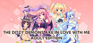 The Ditzy Demons Are in Love With Me Adult Edition banner