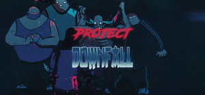 Project Downfall banner