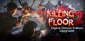 Killing Floor 2 - Digital Deluxe Edition Upgrade banner
