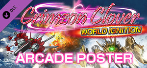 Crimzon Clover WORLD IGNITION - Arcade Poster Pack banner