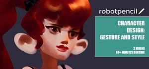 Robotpencil Presents: Character Design - Gesture & Style banner