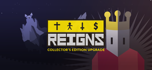 Reigns Collector's Edition Upgrade banner