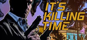 It's Killing Time banner