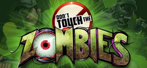 Don't Touch The Zombies banner