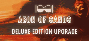 Aeon of Sands - The Trail - Deluxe Edition Upgrade banner