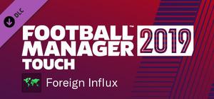 Football Manager 2019 Touch - Foreign Influx banner