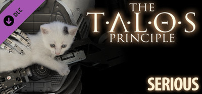 The Talos Principle - Serious