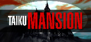 TAIKU MANSION banner