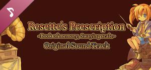 Resette's Prescription ~Book of memory, Swaying scale~ Original Sound Track banner