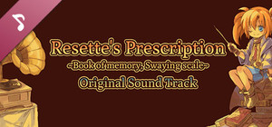 Resette's Prescription ~Book of memory, Swaying scale~ Original Sound Track banner