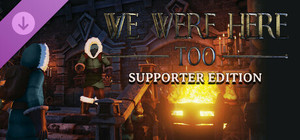 We Were Here Too: Supporter Edition banner