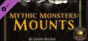 Fantasy Grounds - Mythic Monsters #4: Mounts (PFRPG) banner