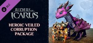 Riders of Icarus - Heroic Veiled Corruption Package banner