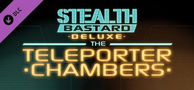 Stealth Bastard Deluxe: The Teleporter Chambers banner
