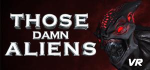 THOSE DAMN ALIENS VR banner