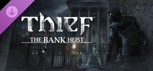 THIEF The Bank Heist banner