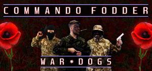 Commando Fodder: War Dogs banner