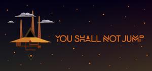 You Shall Not Jump: PC Master Race Edition banner