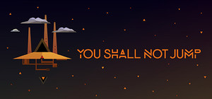 You Shall Not Jump: PC Master Race Edition banner