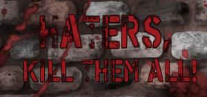 Haters, kill them all! banner