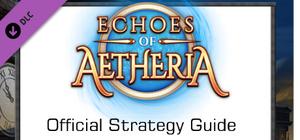 Echoes of Aetheria: Strategy Guide banner