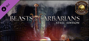 Fantasy Grounds - Beasts & Barbarians Steel Edition GM Guide (Savage Worlds) banner