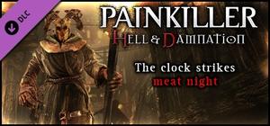 Painkiller Hell & Damnation The Clock Strikes Meat Night banner
