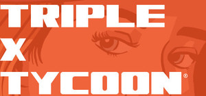 Triple X Tycoon® banner
