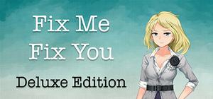 Fix Me Fix You Deluxe Edition banner