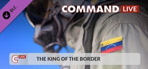 Command LIVE - The King of the Border banner