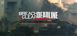 Breach & Clear: DEADline Rebirth banner
