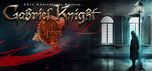 Gabriel Knight - Sins of the Fathers - 20th Anniversary Edition banner