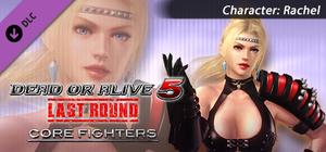 DEAD OR ALIVE 5 Last Round: Core Fighters Character: Rachel banner