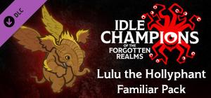 Idle Champions - Lulu the Hollyphant Familiar Pack banner
