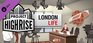 Project Highrise: London Life banner