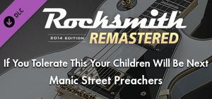 Rocksmith® 2014 Edition - Remastered - Manic Street Preachers - “If You Tolerate This Your Children Will Be Next” banner