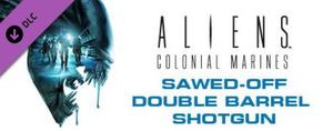Aliens: Colonial Marines Sawed-off Double Barrel Shotgun banner