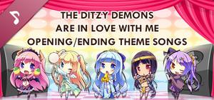 The Ditzy Demons Are in Love With Me - Opening/Ending Theme Songs banner