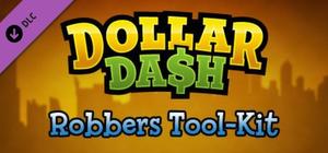 Dollar Dash - Robber's Toolkit banner