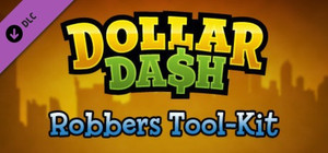 Dollar Dash - Robber's Toolkit banner