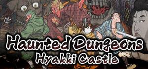 Haunted Dungeons: Hyakki Castle banner
