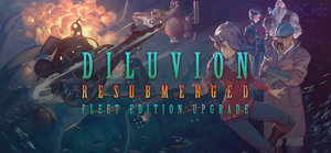 Diluvion: Resubmerged Fleet Edition Upgrade banner