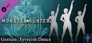 Monster Hunter: World - Gesture: Feverish Dance banner