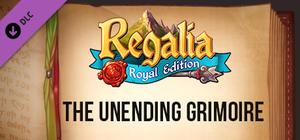 Regalia: Of Men and Monarchs - The Unending Grimoire banner