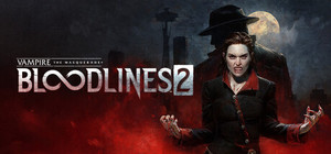 Vampire: The Masquerade® - Bloodlines™ 2 banner