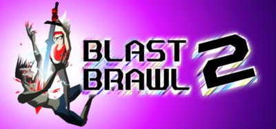 Blast Brawl 2: Bloody Boogaloo
