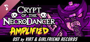 Crypt of the NecroDancer: AMPLIFIED OST - Virt and Girlfriend Records banner
