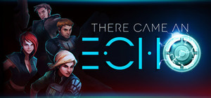 There Came An Echo banner