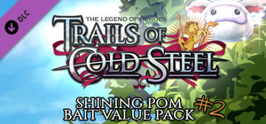 The Legend of Heroes: Trails of Cold Steel - Shining Pom Bait Value Pack 2 banner