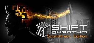 Shift Quantum Soundtrack Edition banner